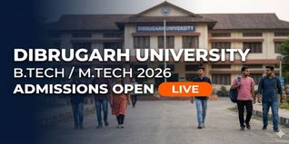 Dibrugarh University B.Tech/M.Tech Admissions 2026 Open; Apply by June 30